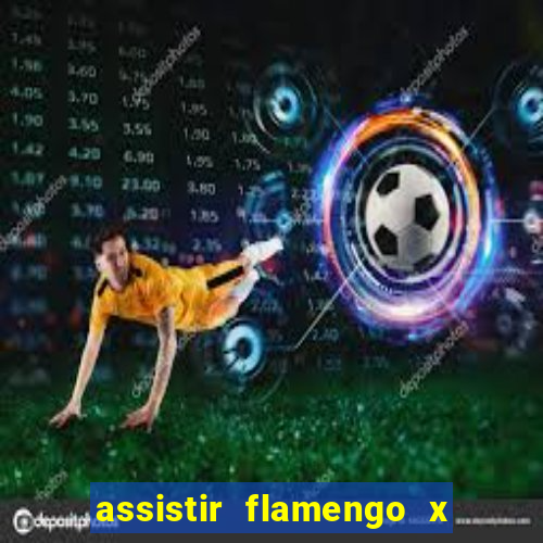 assistir flamengo x bahia multicanais